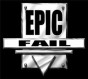 Epic Fail:       ()